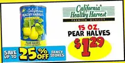 Ollie's California Healthy Harvest 15 OZ. PEAR HALVES offer
