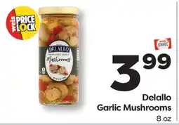 Weis Markets Delallo Garlic Mushrooms offer