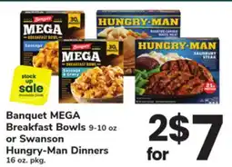 ACME Banquet MEGA Breakfast Bowls 9-10 oz or Swanson Hungry-Man Dinners 16 oz. pkg offer