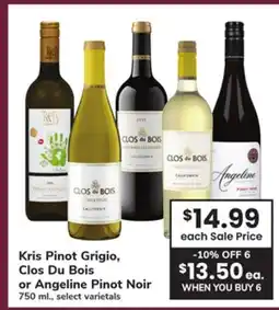 ACME Kris Pinot Grigio, Clos Du Bois or Angeline Pinot Noir offer