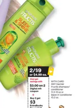 CVS ANY Garnier Fructis shampoo/conditioner 11.8 fl oz or leave-in conditioner 10.2 oz offer