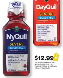 CVS Vicks DayQuil/ NyQuil Severe 12 oz, 24 ct., VapoRub 2.82 oz, Sinex Severe 0.5 oz or VapoInhaler offer