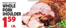Bravo Supermarkets WHOLE PORK SHOULDER offer