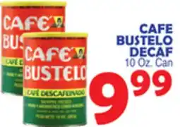 Bravo Supermarkets CAFE BUSTELO DECAF offer