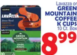 Bravo Supermarkets LAVAZZA OR GREEN MOUNTAIN COFFEE K CUPS offer