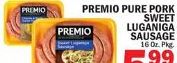 Bravo Supermarkets PREMIO PURE PORK SWEET LUGANIGA SAUSAGE offer