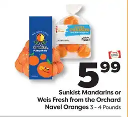 Weis Markets Sunkist Mandarins or Weis Fresh from the Orchard Navel Oranges offer