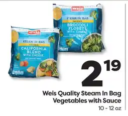 Weis Markets Weis Quality Steam In Bag Vegetables with Sauce offer