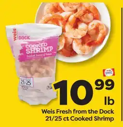 Weis Markets Weis Fresh from the Dock 21/25 ct Cooked Shrimp offer