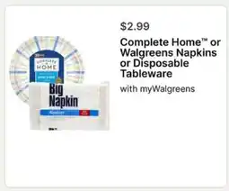 Walgreens Complete Home or Walgreens Napkins or Disposable Tableware offer