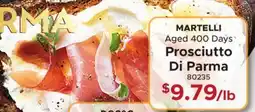 Restaurant Depot MARTELLI Aged 400 Days Prosciutto Di Parma offer