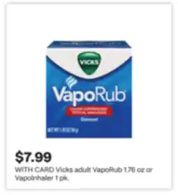 CVS Vicks adult VapoRub 1.76 oz or Vapolnhaler 1 pk offer
