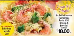 Angelo Caputo's Fresh Market La Bella Romana Homemade Pasta With Shrimp & Broccoli offer