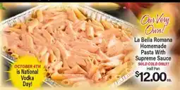 Angelo Caputo's Fresh Market La Bella Romana Homemade Pasta With Supreme Sauce offer