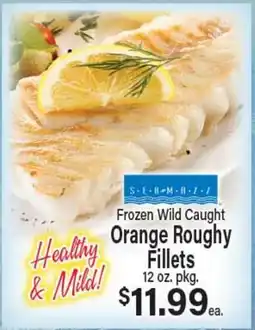 Angelo Caputo's Fresh Market Frozen Wild Caught Orange Roughy Fillets offer