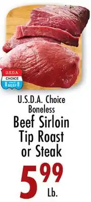 Garden Fresh Market U.S.D.A. Choice Boneless Beef Sirloin Tip Roast or Steak offer