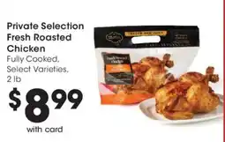 Ralphs Private Selection Fresh Roasted Chicken offer
