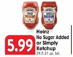 Great Valu Markets Heinz No Sugar Added or Simply Ketchup offer
