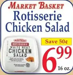 DeMoulas Market Basket Market Basket rotisserie chicken salad offer