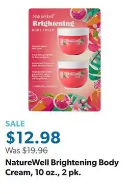 Sam's Club NatureWell Brightening Body Cream, 10 oz., 2 pk offer