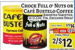 Trade Fair Supermarket CHOCK FULL o' NUTS OR CAFÉ BUSTELO COFFEE offer