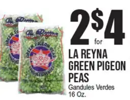 Extra Supermarket LA REYNA GREEN PIGEON PEAS offer