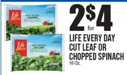 Extra Supermarket LIFE EVERY DAY CUT LEAF OR CHOPPED SPINACH offer