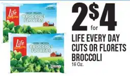 Extra Supermarket LIFE EVERY DAY CUTS OR FLORETS BROCCOLI offer