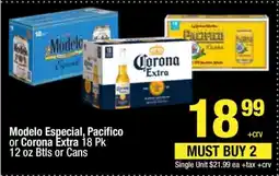 Super King Markets Modelo Especial, Pacifico or Corona Extra 18 Pk offer