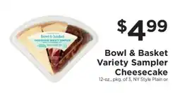 ShopRite Bowl & Basket Variety Sampler Cheesecake offer