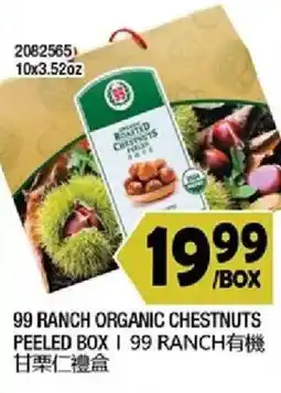 99 Ranch 99 Ranch Organic Chestnuts peeled box / 99 Ranch offer