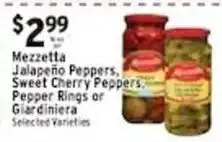 Met Foodmarkets Mezzetta Jalapeño Peppers, Sweet Cherry Peppers, Pepper Rings or Giardiniera offer