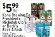 Met Foodmarkets Kona Brewing Co. Presidente, Michelob Ultra or Beck's Beer 4 Pack offer