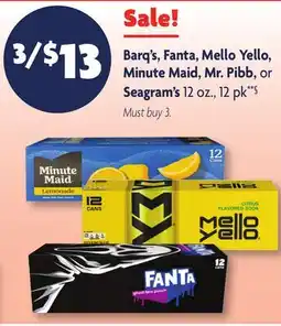 Family Dollar Barq's, Fanta, Mello Yello, Minute Maid, Mr. Pibb, or Seagram's offer