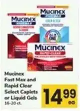 Safeway Mucinex Fast Max and Rapid Clear Select Caplets or Liquid Gels offer
