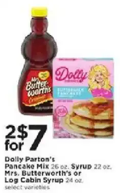 Cub Foods Dolly Parton's Pancake Mix or Mrs. Butterworth's or Log Cabin Syrup offer