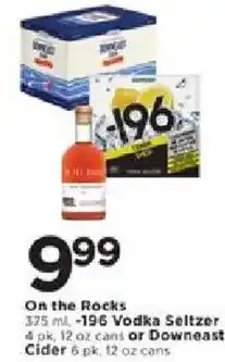 Cub Foods On the Rocks -196 Vodka Seltzer or Downeast Cider offer