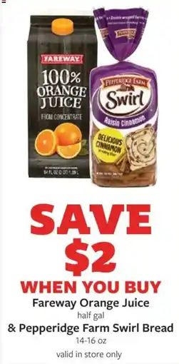 Fareway Fareway Orange Juice & Pepperidge Farm Swirl Bread offer
