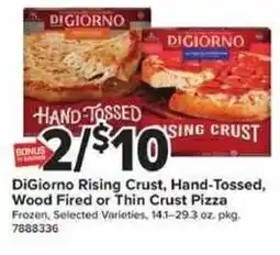 Giant Food DiGiorno Rising Crust, Hand-Tossed, Wood Fired or Thin Crust Pizza offer