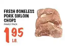 Foodarama Fresh boneless pork sirloin chops offer
