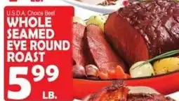 Bravo Supermarkets U.s.d.a. Choice Beef Whole Seamed Eye Round Roast offer