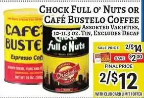 Cafe Bustelo Chock Full O' Nuts or Cafe Bustelo Coffee