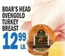 Bravo Supermarkets Boar's Head Ovengold Turkey Breast offer