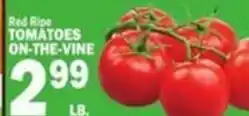 Bravo Supermarkets Red ripe tomatoes on-the-vine offer