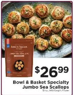 ShopRite Bowl & Basket Specialty Jumbo Sea Scallops offer