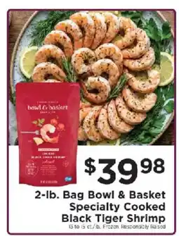 ShopRite Bowl & Basket Specialty Cooked Black Tiger Shrimp offer