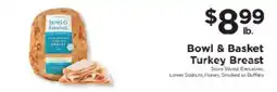 ShopRite Bowl & Basket Turkey Breast offer