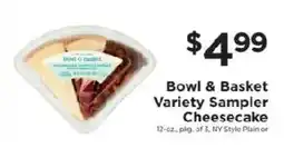 ShopRite Bowl & Basket Variety Sampler Cheesecake offer