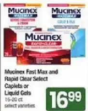 Star Market Mucinex Fast Max and Rapid Clear Select Caplets or Liquid Gels offer