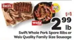 Weis Markets Swift Whole Pork Spare Ribs or Weis Quality Family Size Sausage offer